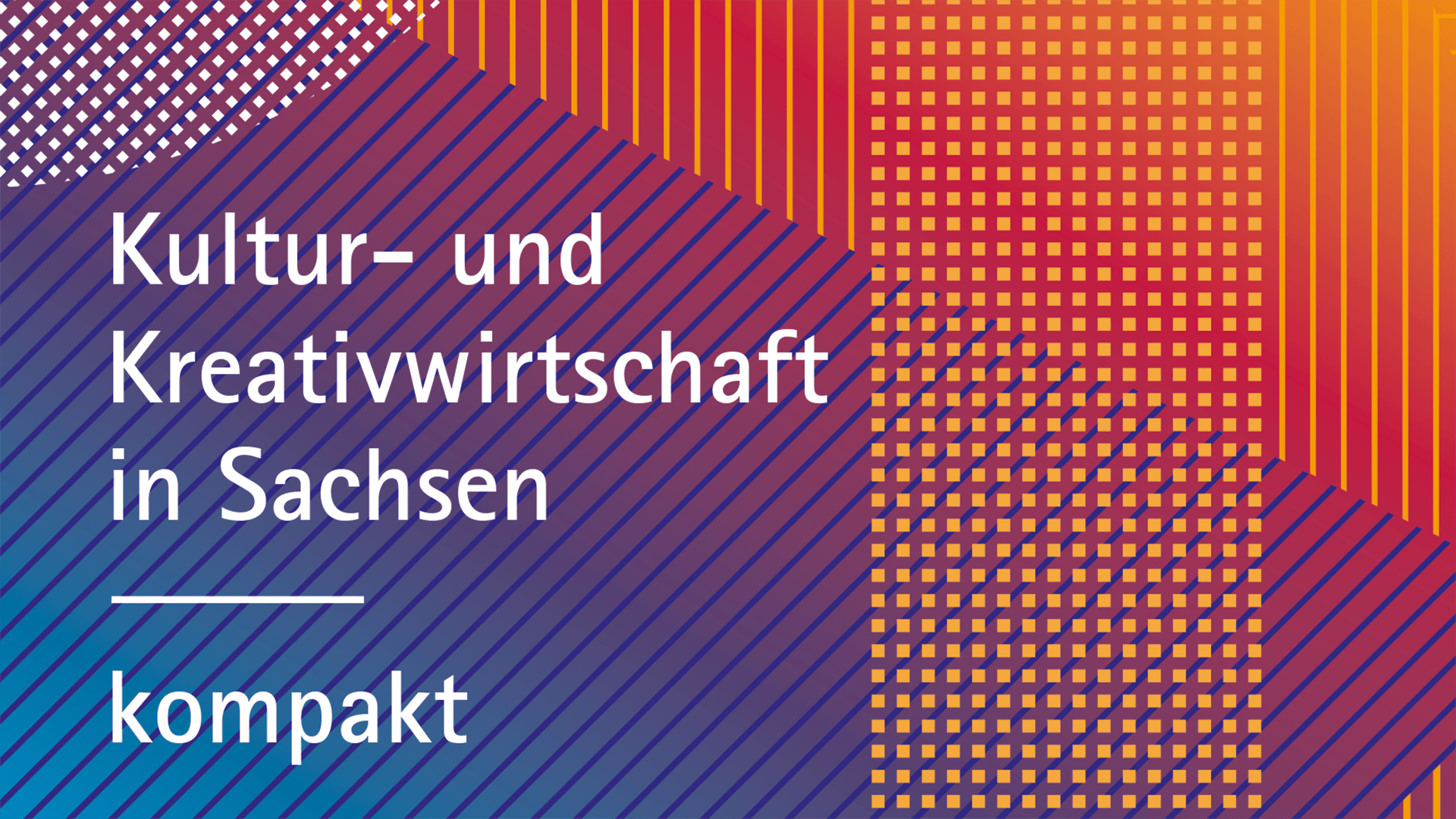 Kultur- und Kreativwirtschaft in Sachsen kompakt 2022