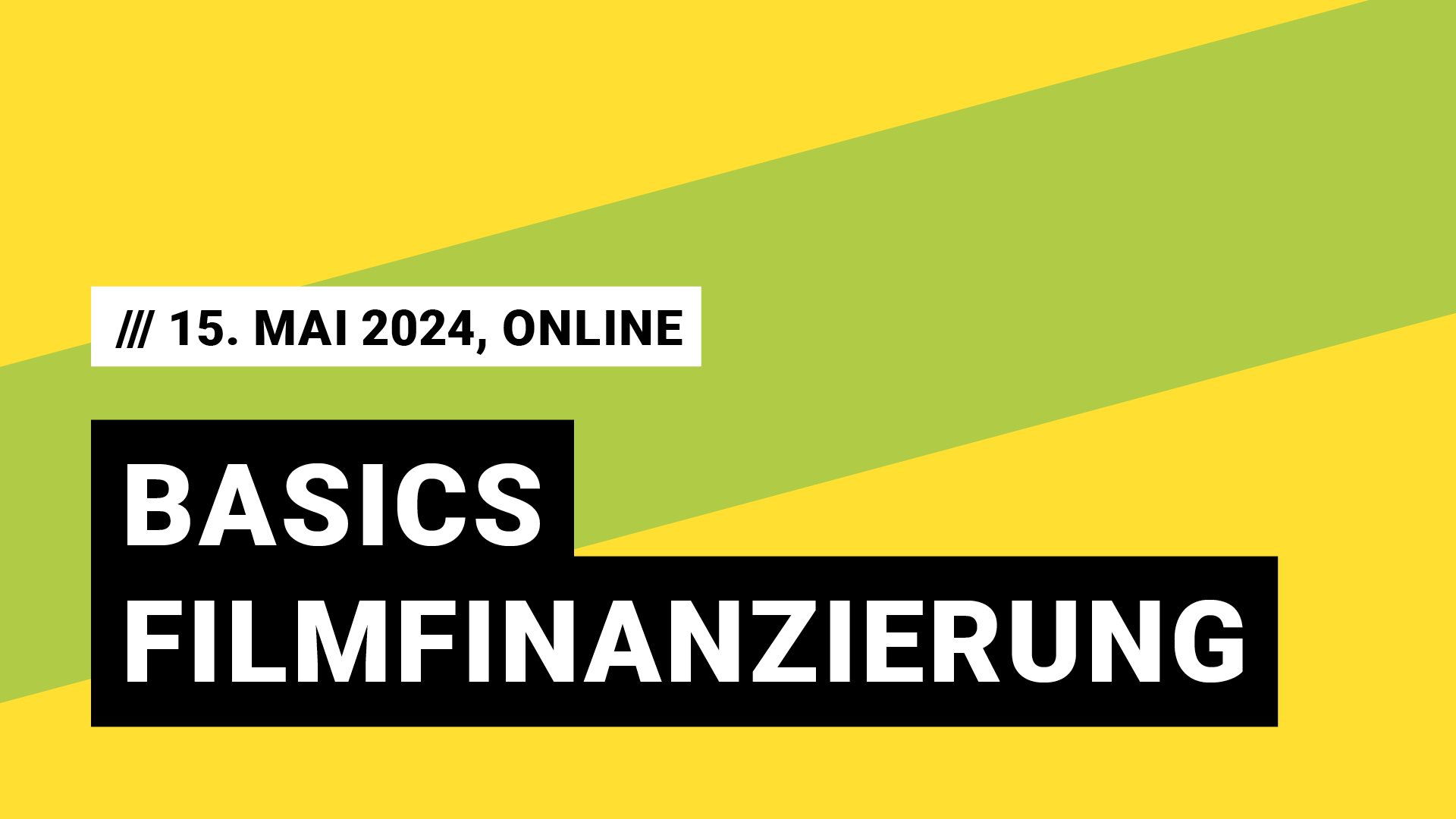 Titelbild Veranstaltung Basics Filmfinanzierung mit Datum 15. Mai 2024, online