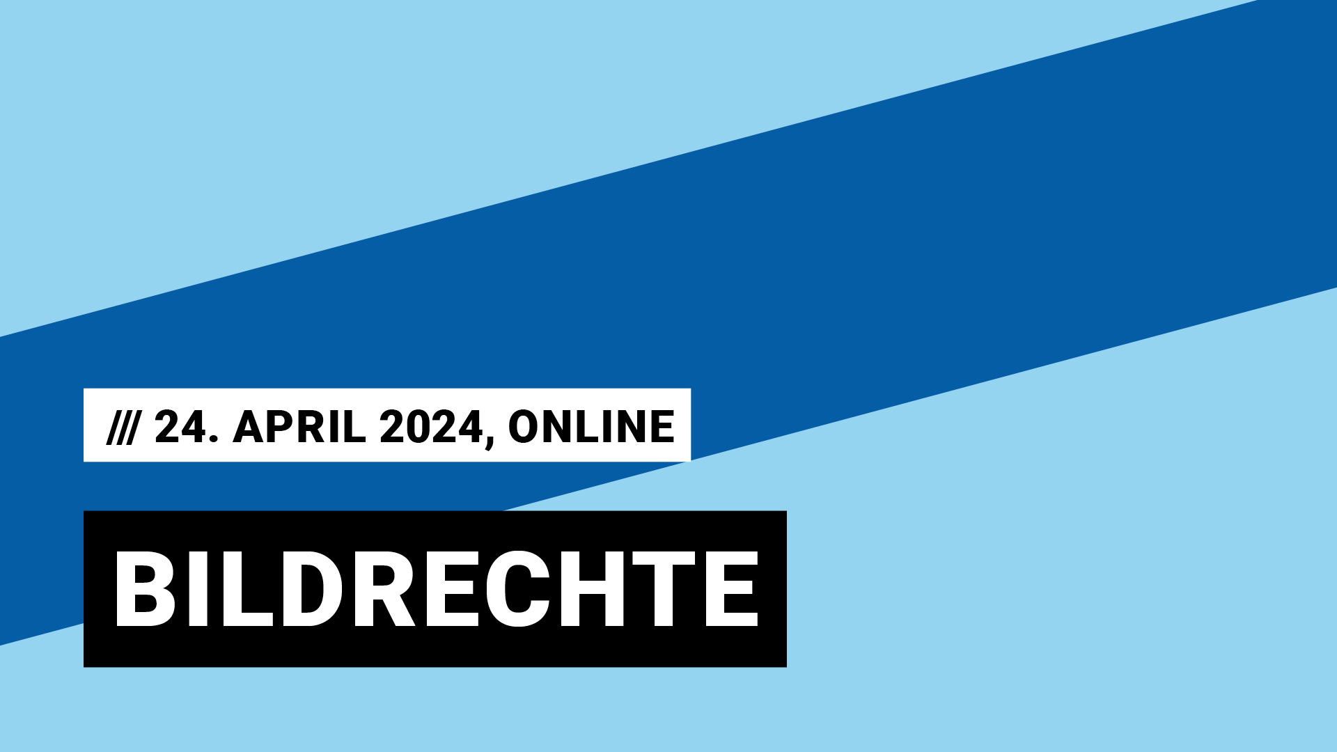 Titelbild Veranstaltung Bildrechte mit Datum 24. April 2024, online