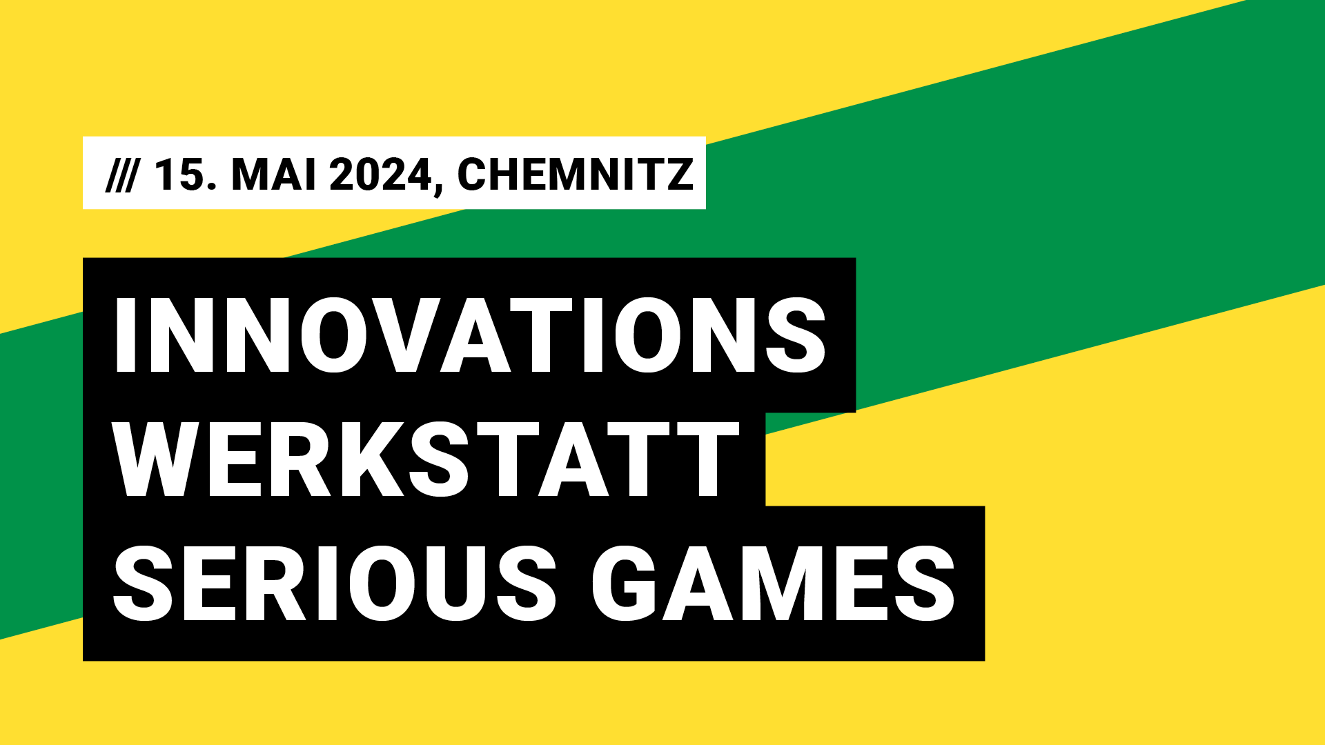 Titelbild Veranstaltung Innovationswerkstatt Serious Games mit Datum 15. Mai 2024, Chemnitz