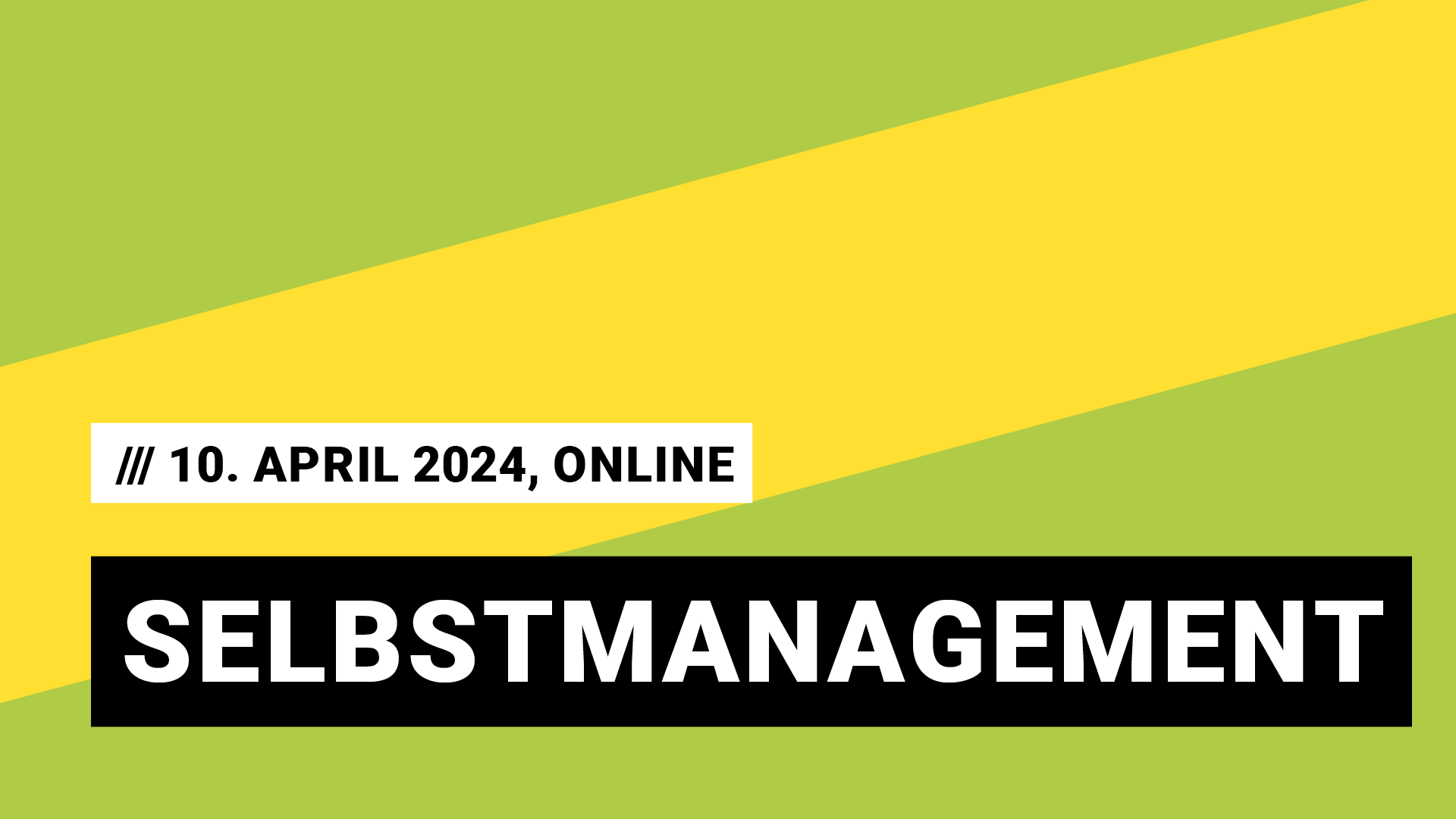 Titelbild Veranstaltung Selbstmanagement mit Datum 10. April 2024, online