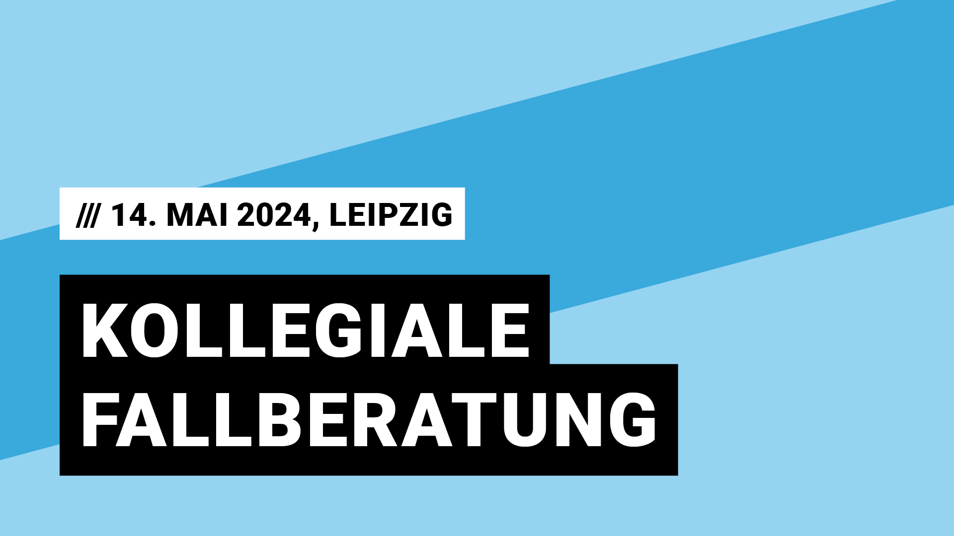 Titelbild Veranstaltung Kollegiale Fallberatung mit Datum 14. Mai 2024 in Leipzig