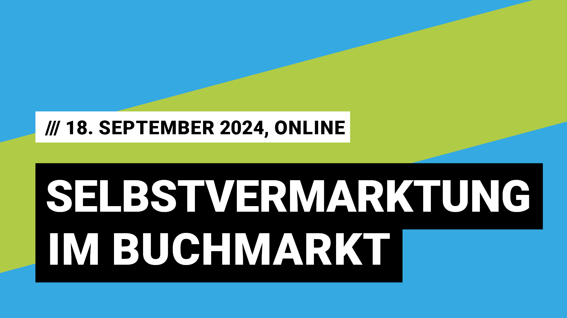 Titelbild Veranstaltung Selbstvermarktung im Buchmarkt mit Datum 18. September 2024, online