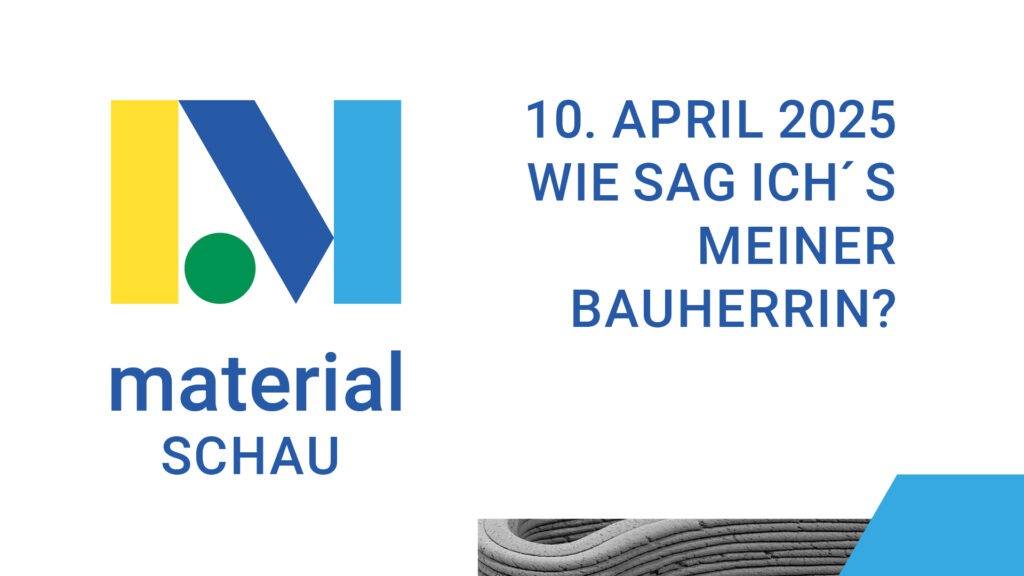 Logo der Material Schau mit den Buchstaben M und einer grünen Kugel, Datum und Frage zur Kommunikation mit der Bauherrin.
