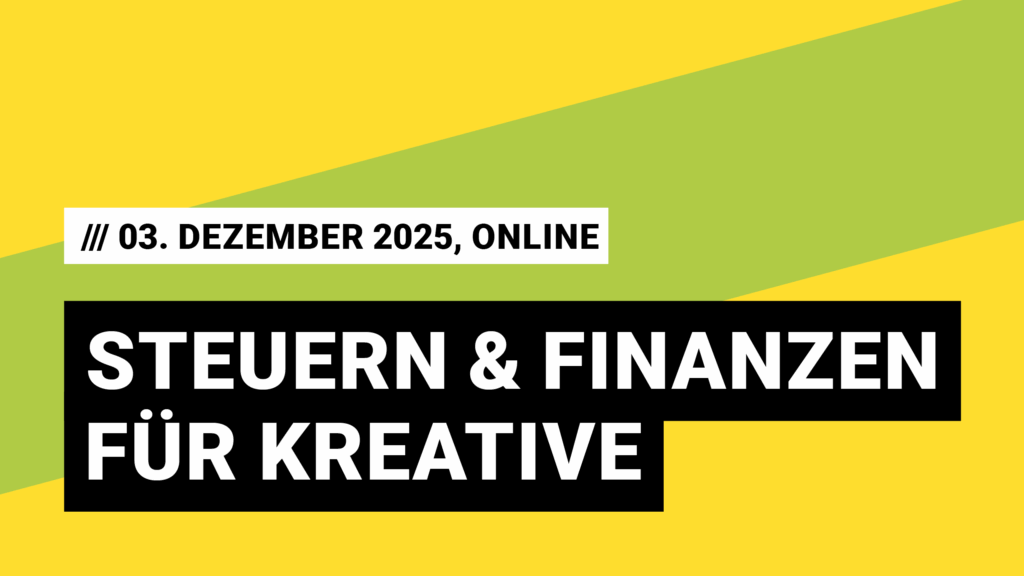 Steuern und Finanzen für Kreative am 03. Dezember 2025 online