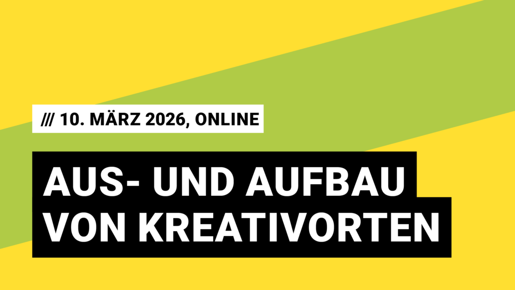 Aus- und Aufbau von Kreativorten