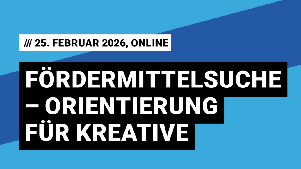 Fördermittelsuche – Orientierung für Kreative