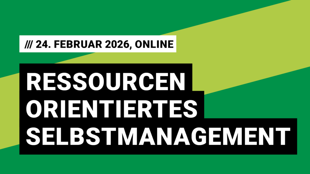 Ressourcenorientiertes Selbstmanagement am 24. Februar 2026, online
