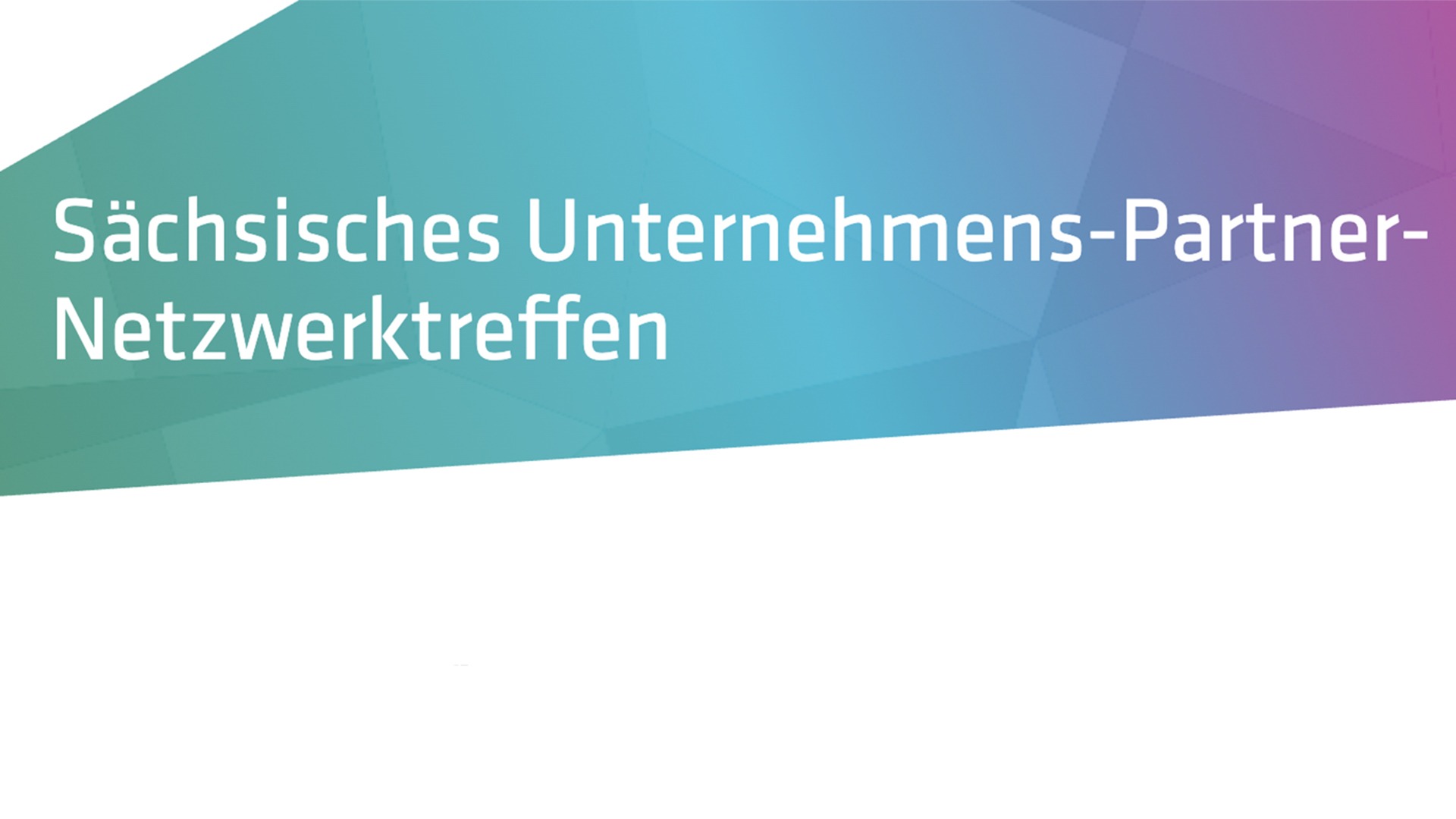 Sächsisches Unternehmens-Partner-Netzwerktreffen