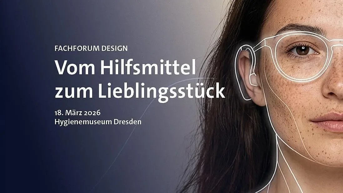 Fachforum Design: Vom Hilfsmittel zum Lieblingsstück