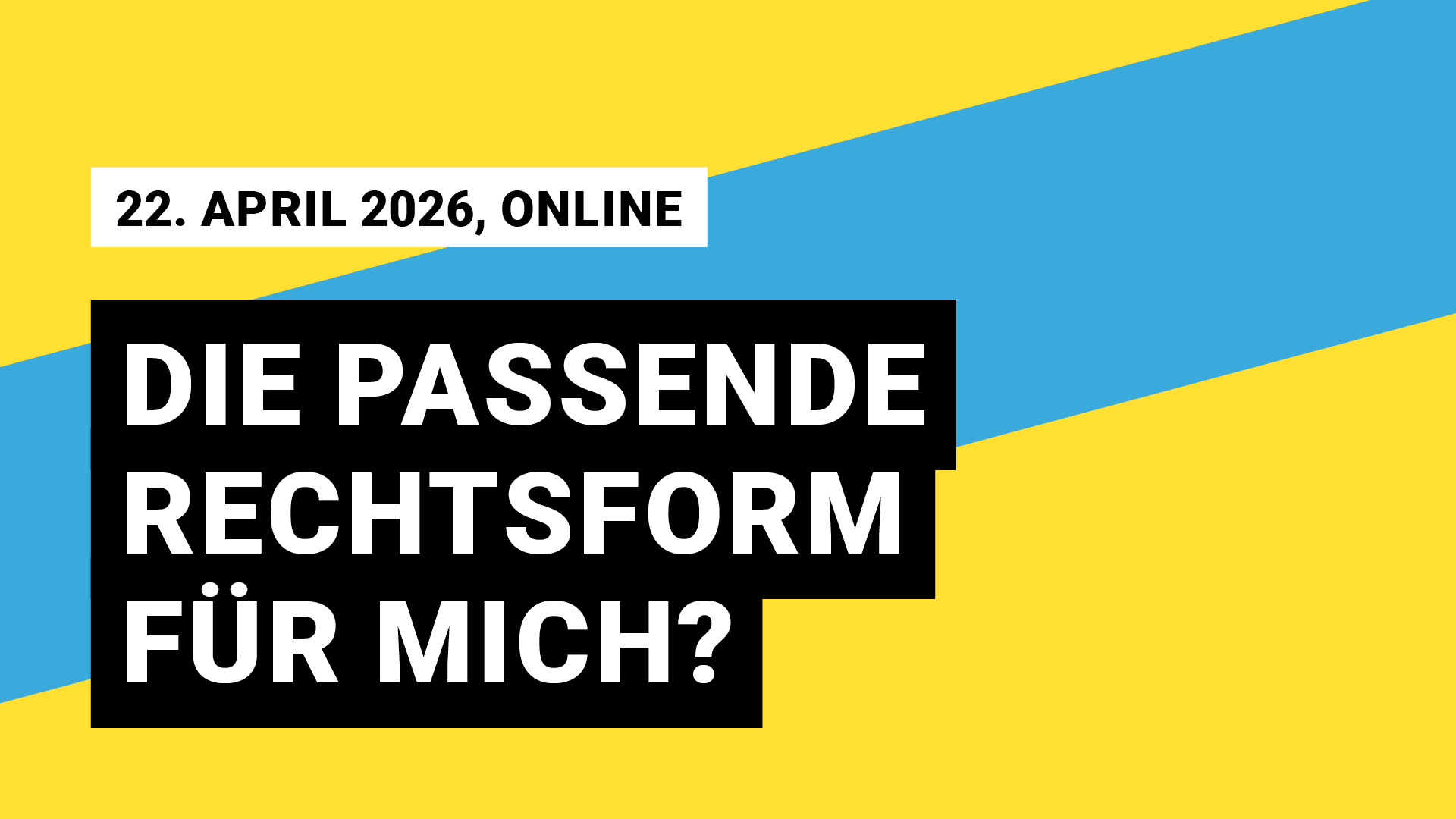 22. April 2026, online, Die passende Rechtsform für mich?