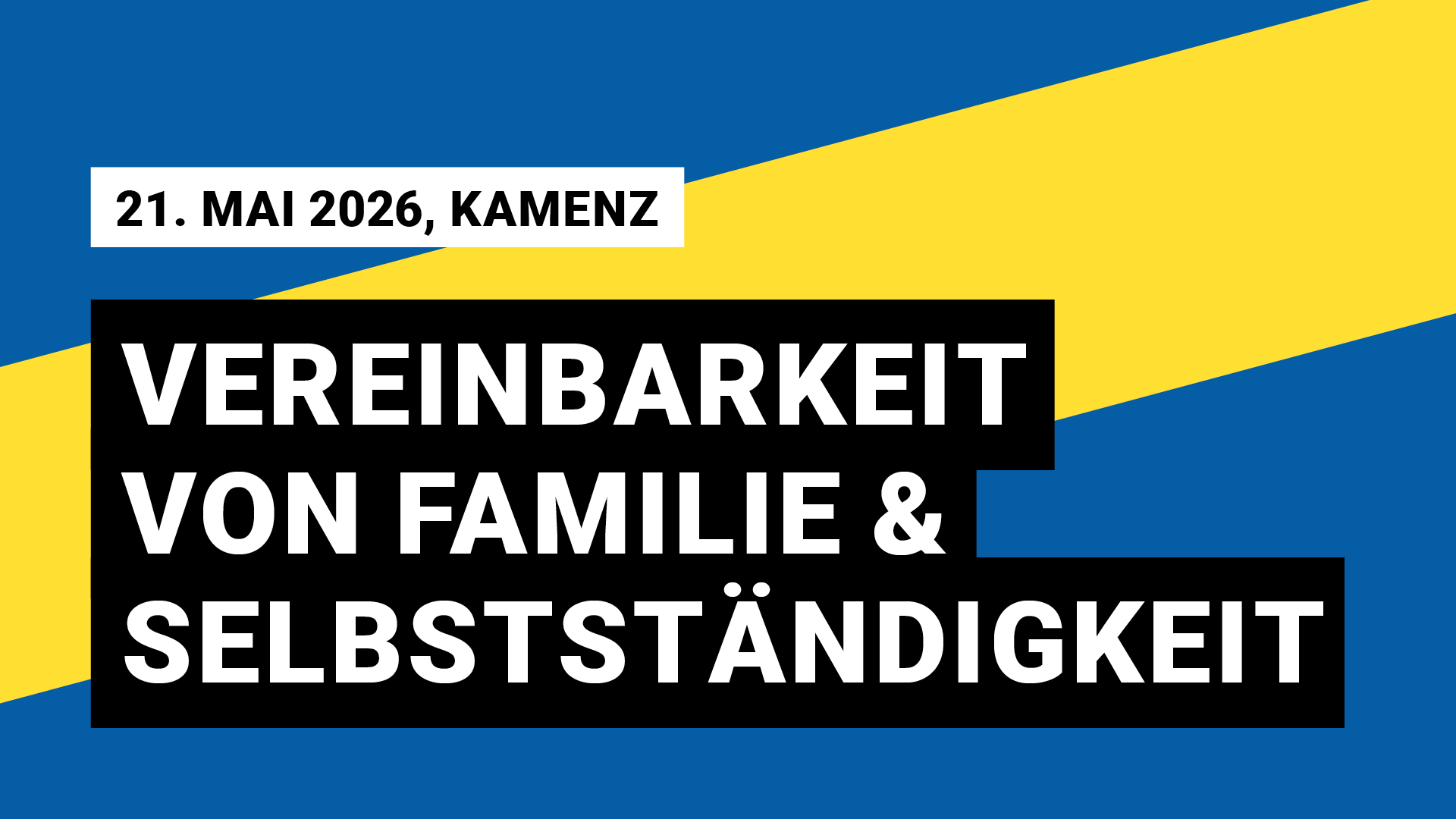 21. Mai 2026, Kamenz, Vereinbarkeit von Familie und Selbstständigkeit