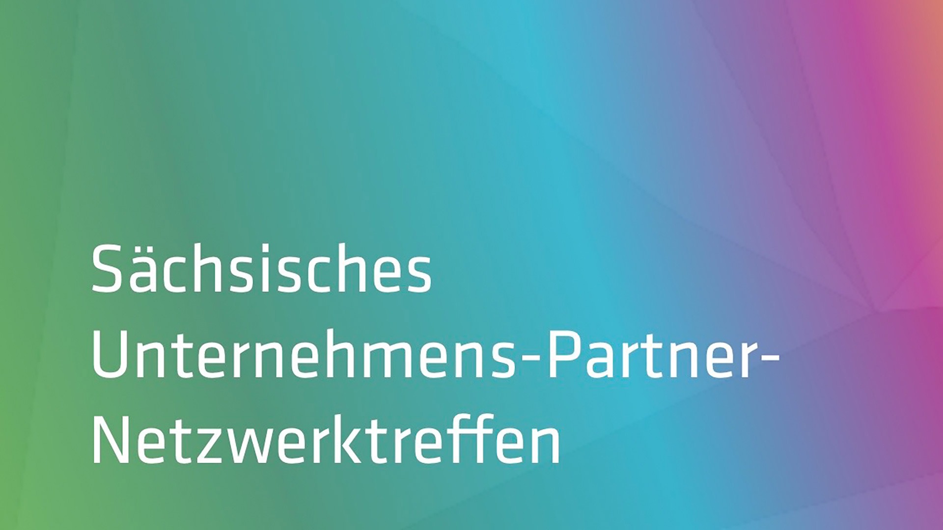 Sächsisches Unternehmens-Partner-Netzwerktreffen