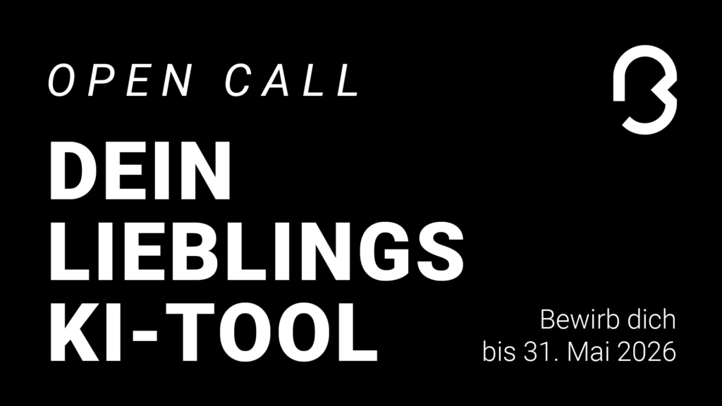 Open Call, Dein Lieblings KI-Tool, Bewirb sich bis 31. Mai 2026
