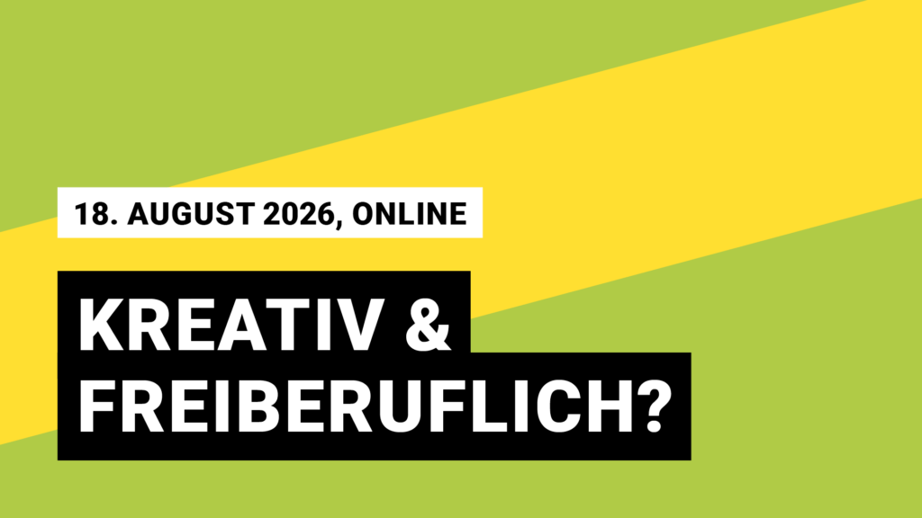 23. August 2026, online, Kreativ und freiberuflich
