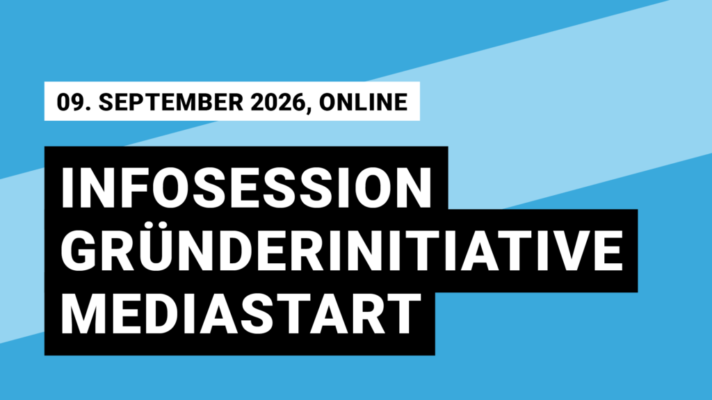 09. September 2026, online Infosession Gründerinitiative Mediastart