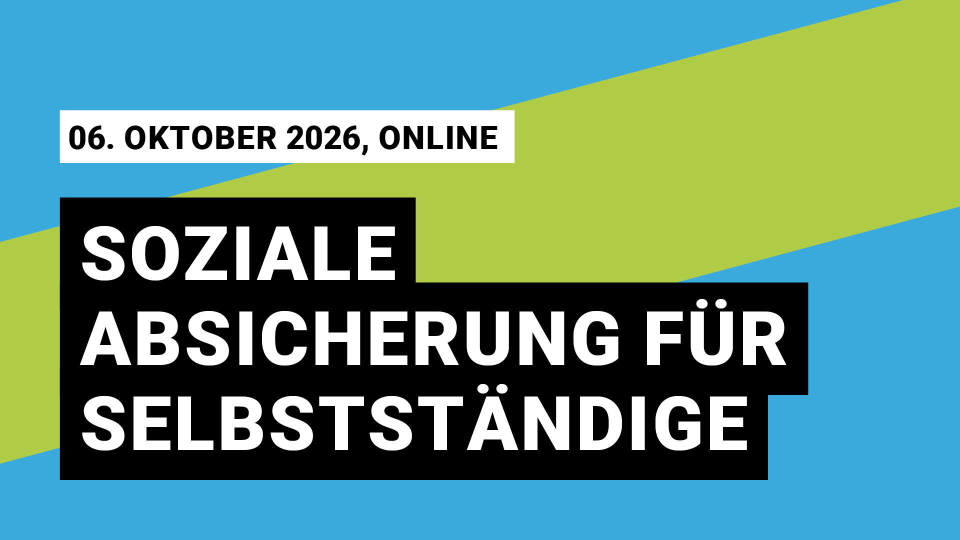 06. Oktober 2026, online, Soziale Absicherung füe Selbstständige