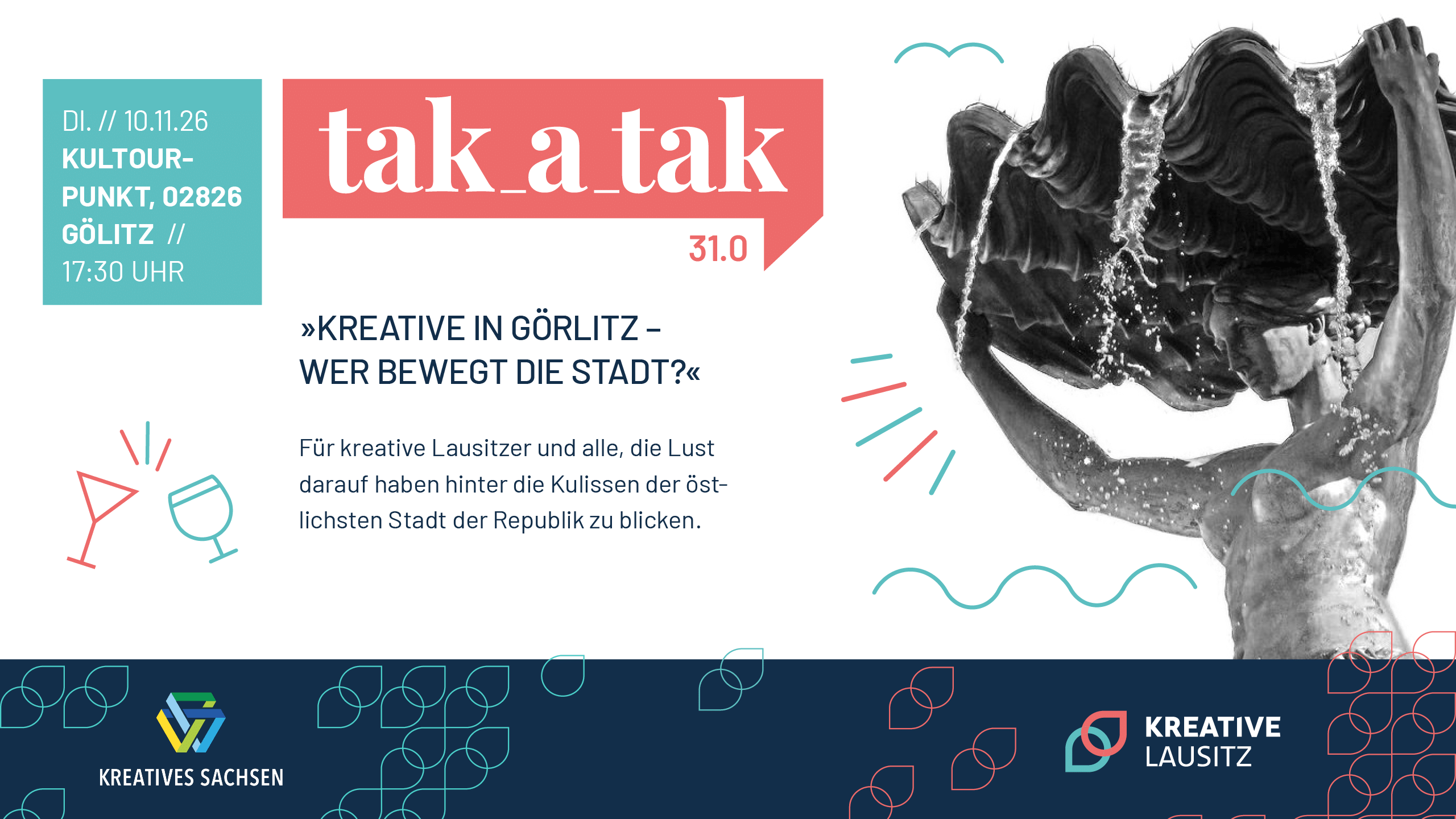 Veranstaltungsgrafik Tak A Tak Nr. 31; Kreative in Görlitz – wem gehört die Stadt?; Für kreative Lausitzer und alle, die Lust darauf haben hinter die Kulissen der östlichsten Stadt der Republik zu blicken.; Dienstag, 10.11.26 KULTOUR-PUNKT, 02826 GÖLITZ, ab 17:30 UHR